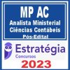 MP AC (Analista Ministerial - Ciências Contábeis) Pós Edital - Estratégia