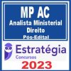 MP AC (Analista Ministerial - Direito) Pós Edital - Estratégia