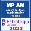 MP AM (Agente de Apoio - Administrativo) Pós Edital - Estratégia 2023