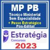 MP PB (Técnico Ministerial - Sem Especialidade + Passo) Pós Edital - Estratégia 2023