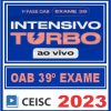 Curso OAB 1ª Fase 39 Exame (Intensivo Turbo - Ao Vivo) Ceisc