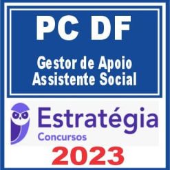 PC DF (Gestor de Apoio - Assistente Social) Estratégia 2023