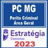 PC MG (Perito Criminal - Área Geral) Estratégia 2023