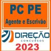 PC PE (AGENTE E ESCRIVÃO) DIREÇÃO 2023