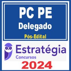 PC PE (Delegado) Pós Edital - Estratégia 2024