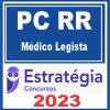 PC RR (Médico Legista) Estratégia 2023