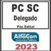 PC SC (DELEGADO) PÓS EDITAL - ALFACON 2023