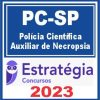 PC SP (Polícia Científica - Auxiliar de Necropsia) Estratégia 2023