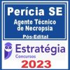 Perícia SE (Agente Técnico de Necropsia) Pós Edital - Estratégia 2023