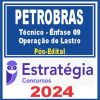 PETROBRAS (Técnico - Ênfase 09 - Operação de Lastro) Pós Edital - Estratégia 2024