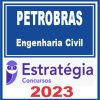 PETROBRAS (Engenharia Civil) Estratégia 2023