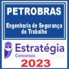 PETROBRAS (Engenharia de Segurança do Trabalho) Estratégia 2023