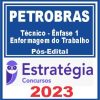PETROBRAS (Técnico - Ênfase 1 - Enfermagem do Trabalho) Pós Edital - Estratégia 2023