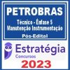 PETROBRAS (Técnico - Ênfase 5 - Manutenção Instrumentação) Pós Edital - Estratégia 2023