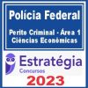 Polícia Federal (Perito Criminal - Área 1 - Ciências Econômicas) Estratégia 2023