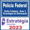 PF (Perito Criminal - Área 3 - Tecnologia da Informação) Estratégia 2023
