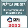 Prática Jurídica (Direito Empresarial Previdenciário) Cers 2023
