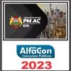 PM AC (OFICIAL) PÓS EDITAL - ALFACON 2023