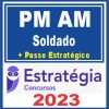 PM AM (Soldado + Passo) Estratégia 2023
