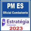 PM ES (Oficial Combatente) Estratégia 2023
