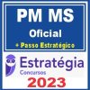 PM MS (Oficial + Passo) Estratégia 2023