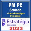 PM PE (Soldado + Passo) Pós Edital - Estratégia 2023