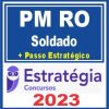 PM RO (Soldado + Passo) Estratégia 2023