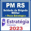 PM RS (Soldado da Brigada Militar + Passo) Estratégia 2023