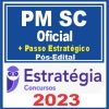 PM SC (Oficial + Passo) Pós Edital - Estratégia 2023