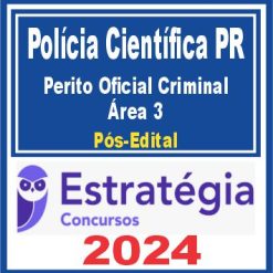 Polícia Científica PR (Perito Oficial Criminal - Área 3) Pós Edital - Estratégia 2024