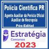 Polícia Científica PR (Agente Auxiliar da Perícia Ofc - Aux. de Necropsia e Aux. de Perícia) Pós Edital