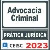 Prática Jurídica (Advocacia Criminal) Ceisc 2023