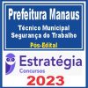 Prefeitura de Manaus - FDT (Técnico Municipal - Segurança do Trabalho) Pós Edital - Estratégia 2023