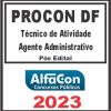PROCON DF (TÉCNICO DE ATIVIDADE - AGENTE ADMINISTRATIVO) PÓS EDITAL - ALFACON 2023