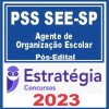 PSS SEE SP (Agente de Organização Escolar) Pós Edital - Estratégia 2023