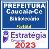 Prefeitura de Caucaia-CE (Bibliotecário) Pós Edital - Estratégia 2023