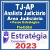 TJ AP (Analista Judiciário - Área Judiciária + Passo) Pós Edital - Estratégia 2023