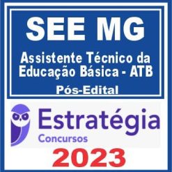 SEE MG (Assistente Técnico da Educação Básica - ATB) Pós Edital - Estratégia 2023