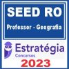 SEED RO (Professor - Geografia) Estratégia 2023