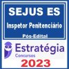 SEJUS ES - Polícia Penal ES (Inspetor Penitenciário) Pós Edital - Estratégia 2023