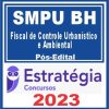 SMPU BH (Fiscal de Controle Urbanístico e Ambiental) Pós Edital - Estratégia 2023