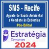 SMS Recife (Agente de Saúde Ambiental e Combate às Endemias) Pós Edital - Estratégia 2024