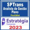 SPTrans (Analista de Gestão Pleno) Pós Edital - Estratégia 2023