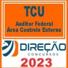 TCU (AUDITOR FEDERAL - ÁREA CONTROLE EXTERNO) DIREÇÃO 2023