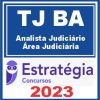 TJ BA (Analista Judiciário - Área Judiciária) - Estratégia 2023