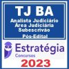 TJ BA (Analista Judiciário - Área Judiciária - Subescrivão) Pós Edital - Estratégia 2023