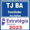TJ BA (Conciliador) Pós Edital - Estratégia 2023