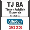 TJ BA (TÉCNICO JUDICIÁRIO - ESCREVENTE) PÓS EDITAL - ALFACON 2023