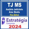 TJ MS (Analista Judiciário - Área Direito) Pós Edital - Estratégia 2024