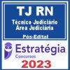 TJ RN (Técnico Judiciário - Área Judiciária) Pós Edital - Estratégia 2023